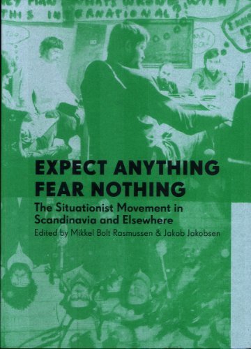 Expect Anything Fear Nothing – The Situationist Movement in Scandinavia …