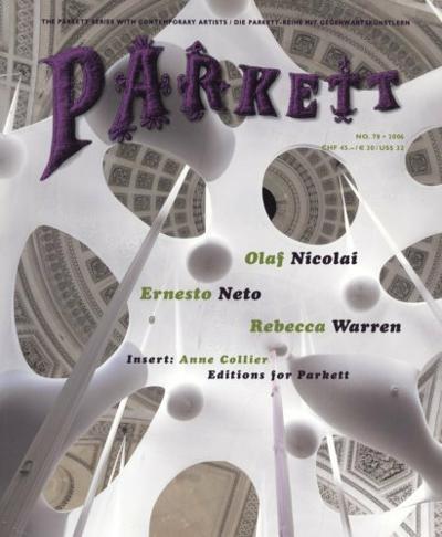 Parkett #78. Olaf Nicolai, Ernesto Neto, Rebecca Warren