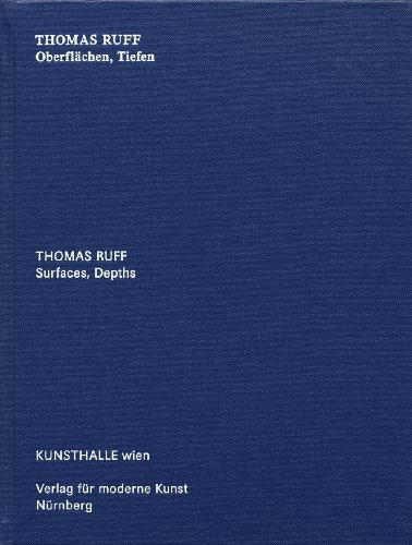 Thomas Ruff: Surfaces, Depths