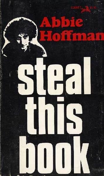 Abbie Hoffman. Steal this book