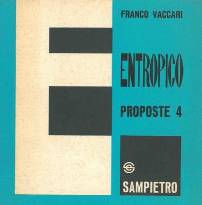 Franco Vaccari. ENTROPICO. PROPOSTE 4