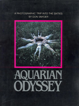 Aquarian Odyssey: A Photographic Trip Into the Sixties