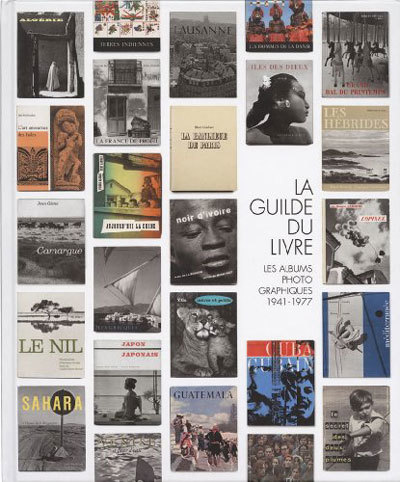 La Guilde du Livre - Les Albums-photographiques 1941-1977