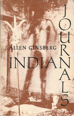 Allen Ginsberg. Indian Journals