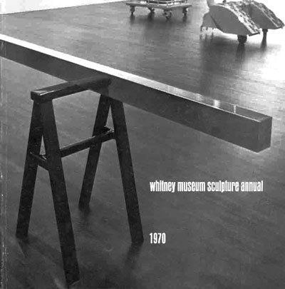 Whitney Museum Sculpture Annual 1970