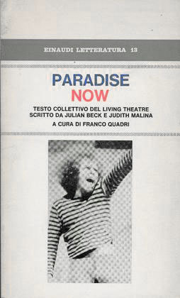 Paradise now. Testo collettivo del Living Theatre