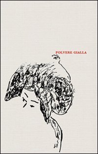 Polvere gialla. La collezione Lucia e Silvio Arcelloni