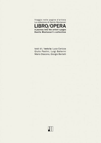 Libro/Opera. Viaggio nelle pagine d’artista – La collezione di Danilo …