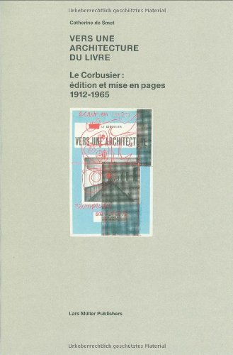 Vers une architecture du livre: Le Corbusier: Èdition et mise …