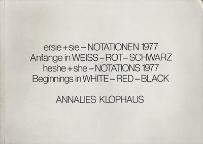 Ersie + sie : Notationen 1977 : Anfänge in Weiss, …