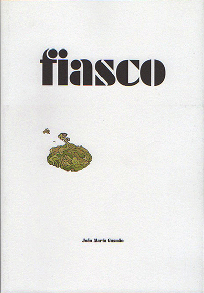 João Maria Gusmão. Fiasco