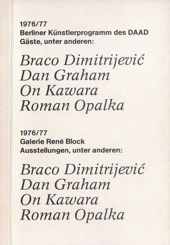 Braco Dimitrijevic, Dan Graham, On Kawara, Roman Opalka