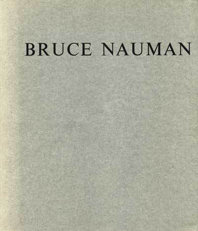 Bruce Nauman. Werke von 1965 bis 1972
