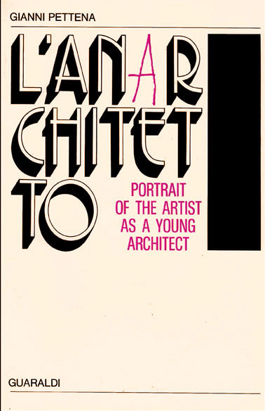 L'an architetto. Portrait of the artist as a young architect