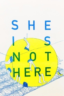 She is not here