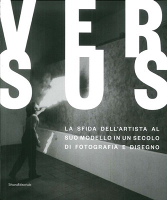 Versus. La sfida dell'artista al suo modello in un secolo …