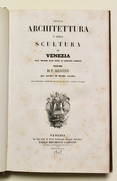 Sulla architettura e sulla scultura in Venezia dal medio evo …