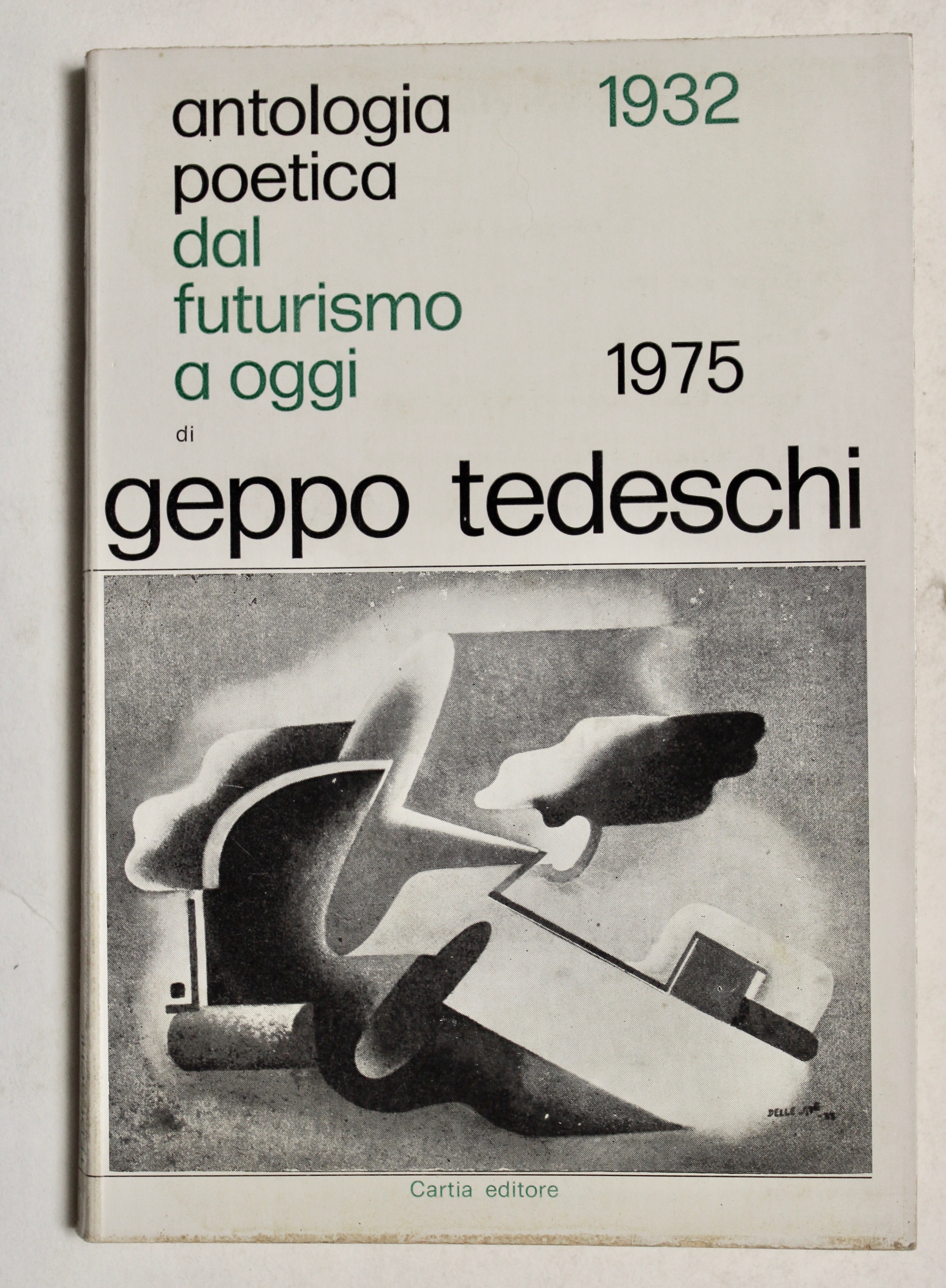 ANTOLOGIA POETICA DAL FUTURISMO AD OGGI, CON PREFAZIONI DI MARINETTI, …