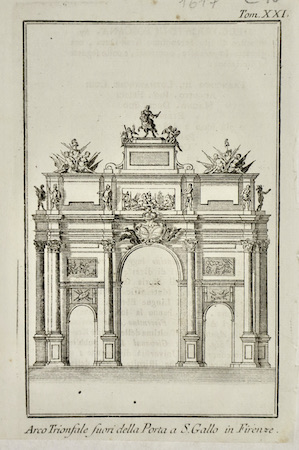 Arco trionfale fuori della Porta a S. Gallo in Firenze.
