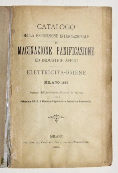 Catalogo della Esposizione Internazionale di macinazione, panificazione ed industrie affini