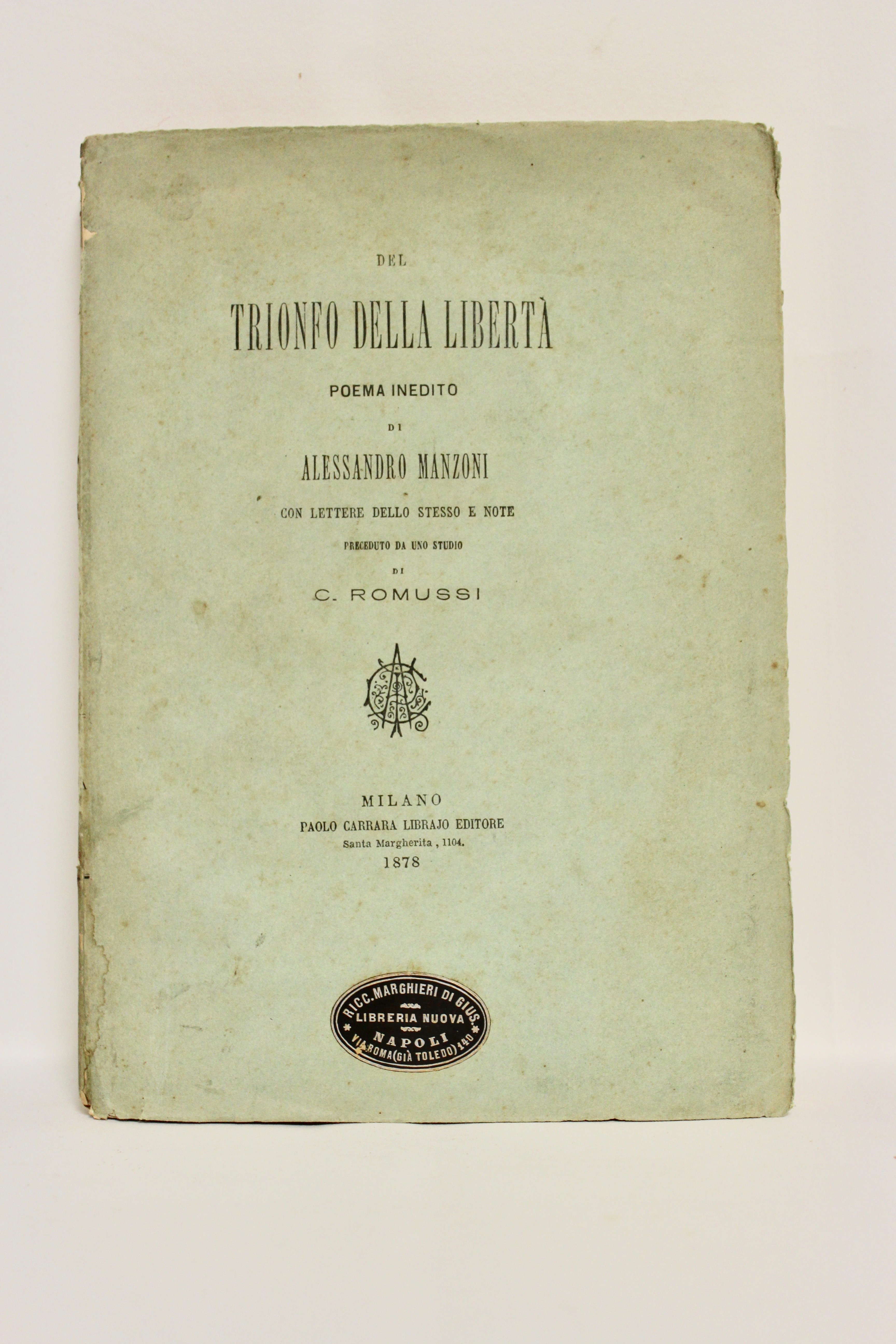 Del trionfo della libertà poema inedito di Alessandro Manzoni, con …