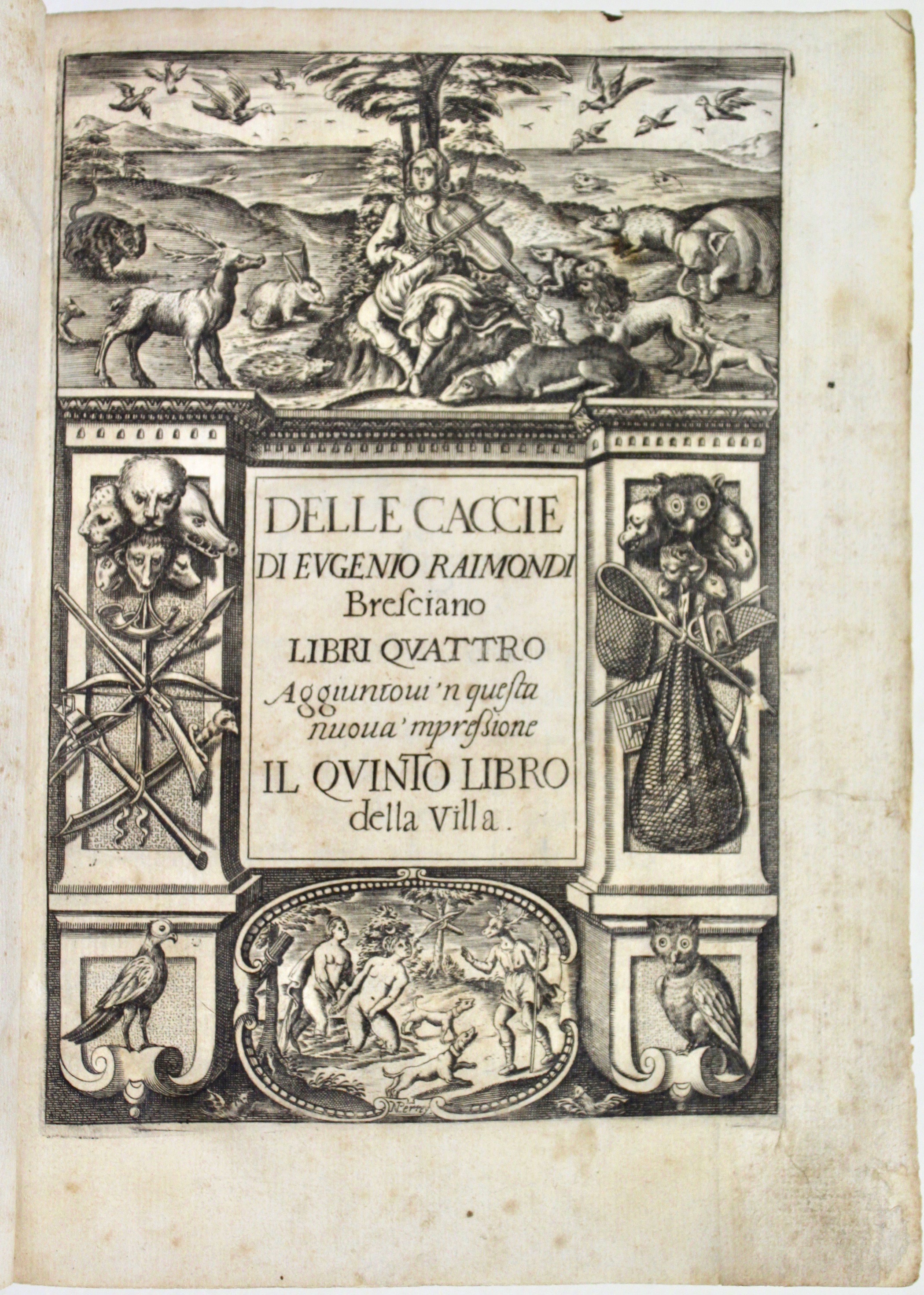 Delle caccie libri Quattro, aggiuntovi'n questa nuova 'mpressione il quinto …