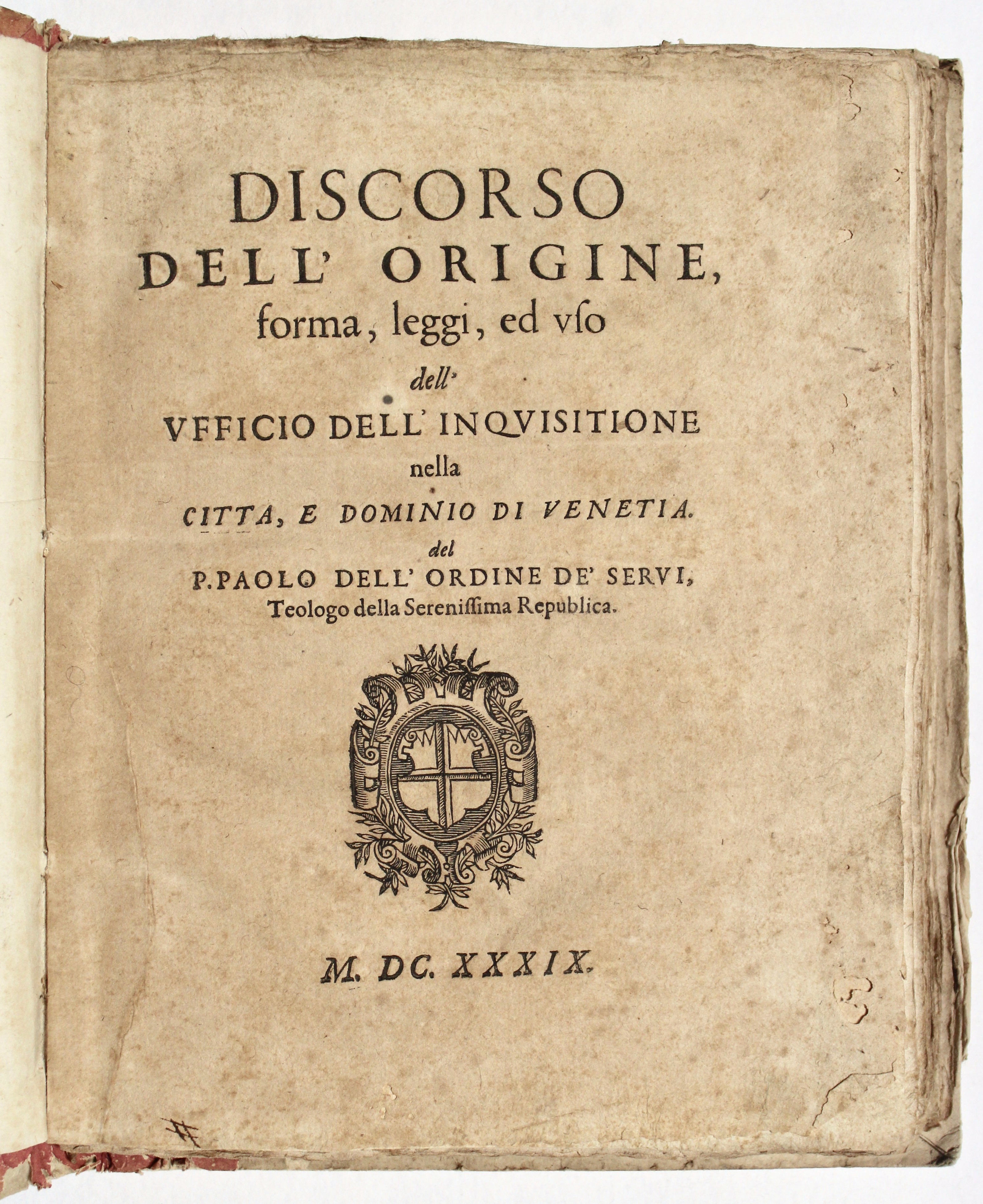 Discorso dell'origine, forma, leggi, ed uso dell'ufficio dell'inquisitione nella città …