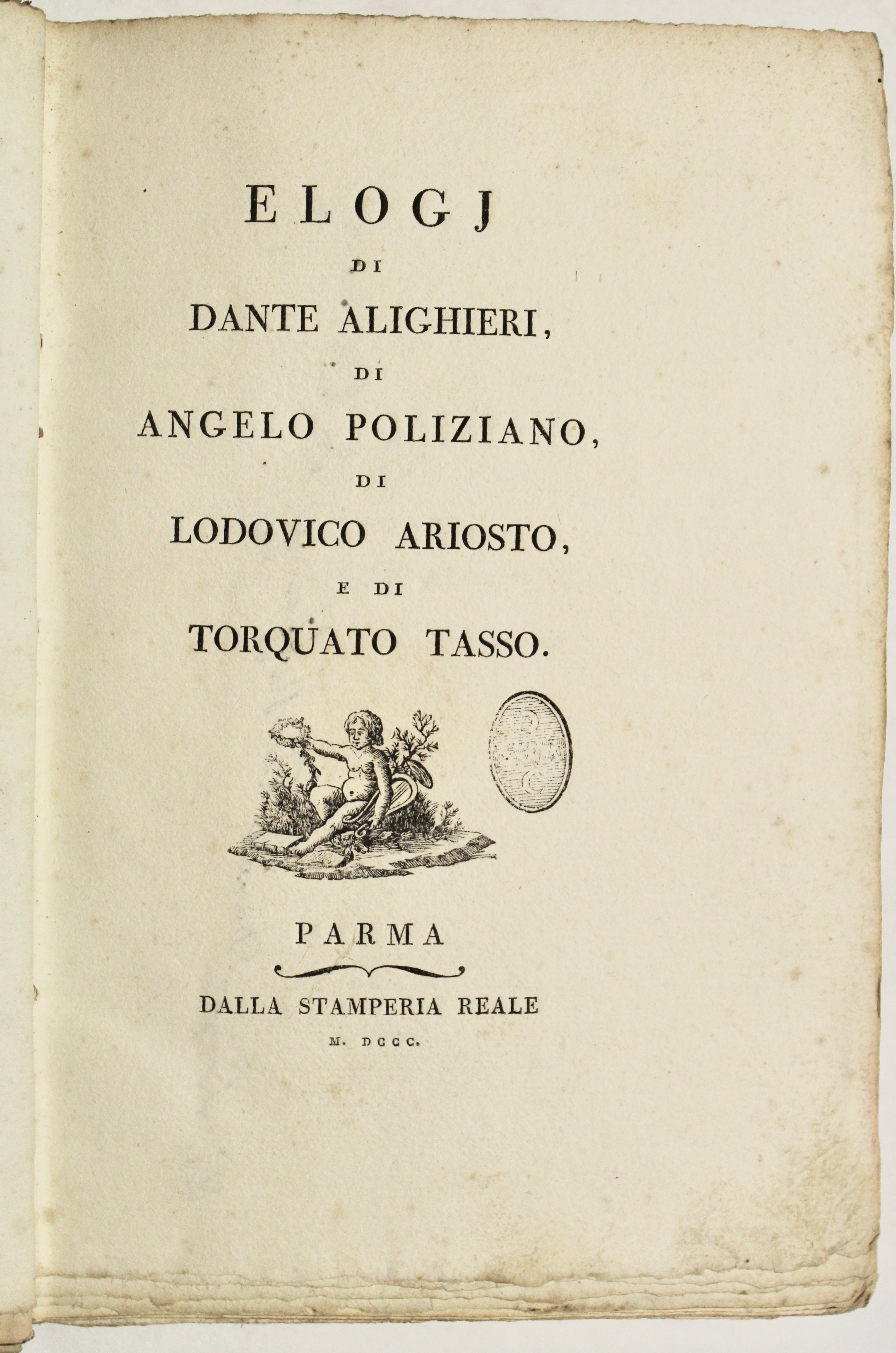 Elogi di Dante Alighieri, di Angelo Poliziano, di Lodovico Ariosto, …
