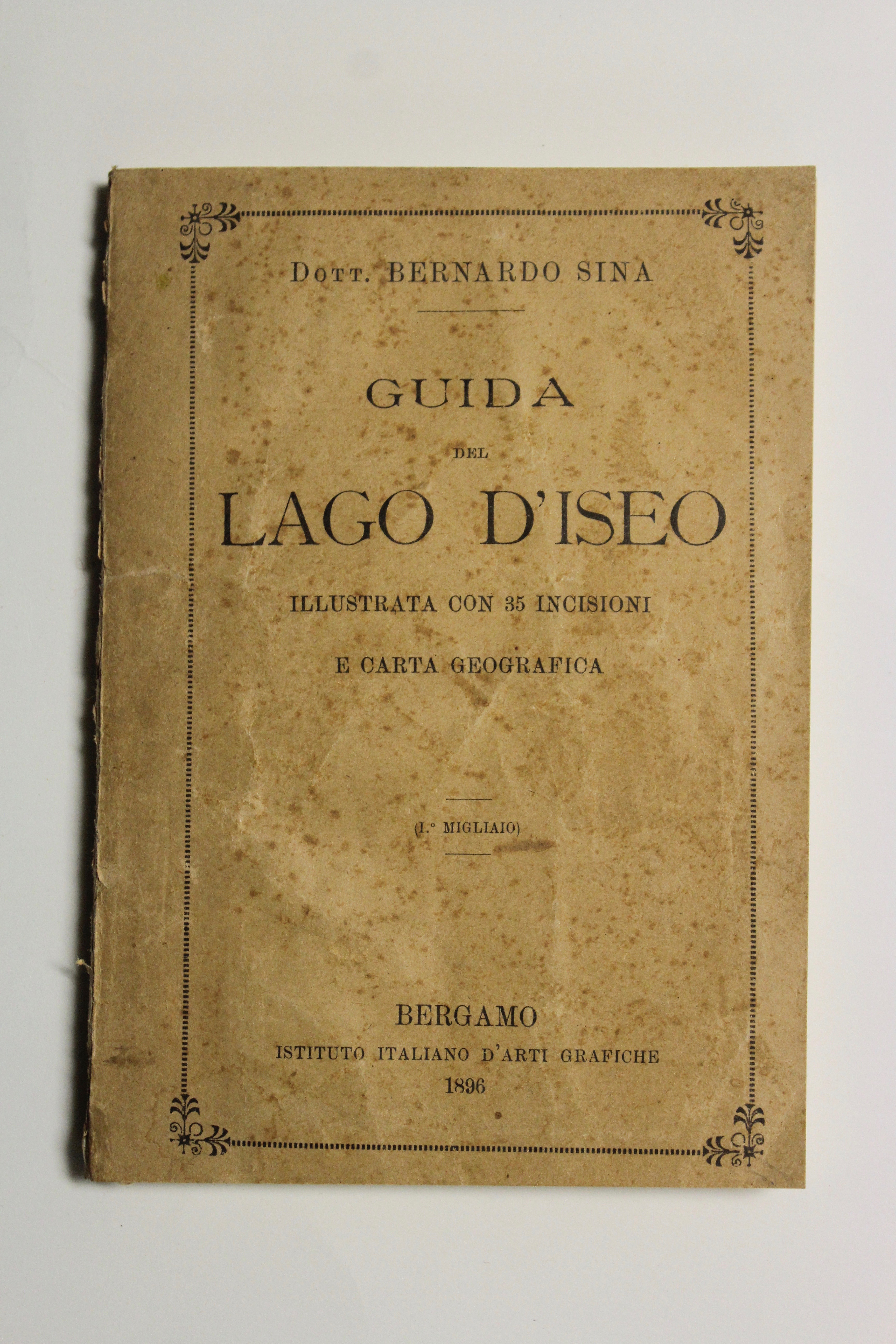 Guida del Lago d'Iseo illustrata con 35 incisioni e carta …