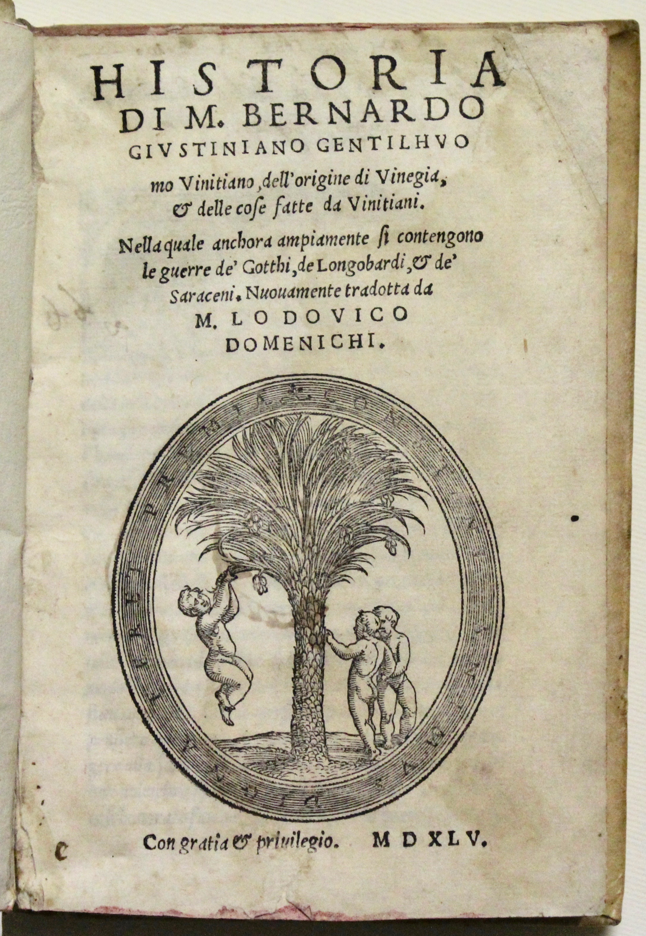 Historia di M. Bernardo Giustiniano gentiluomo Vinitiano, dell'origine di Vinegia, …