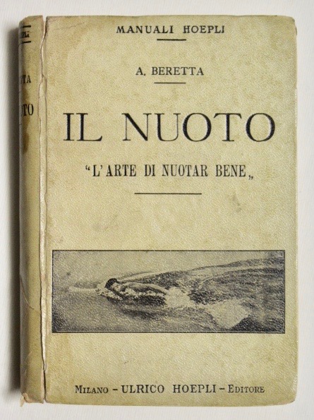 Il nuoto: "l'arte di nuotar bene" Con prefazione del tenente …