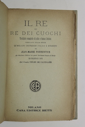 Il re del re dei cuochi. Trattato completo di alta …