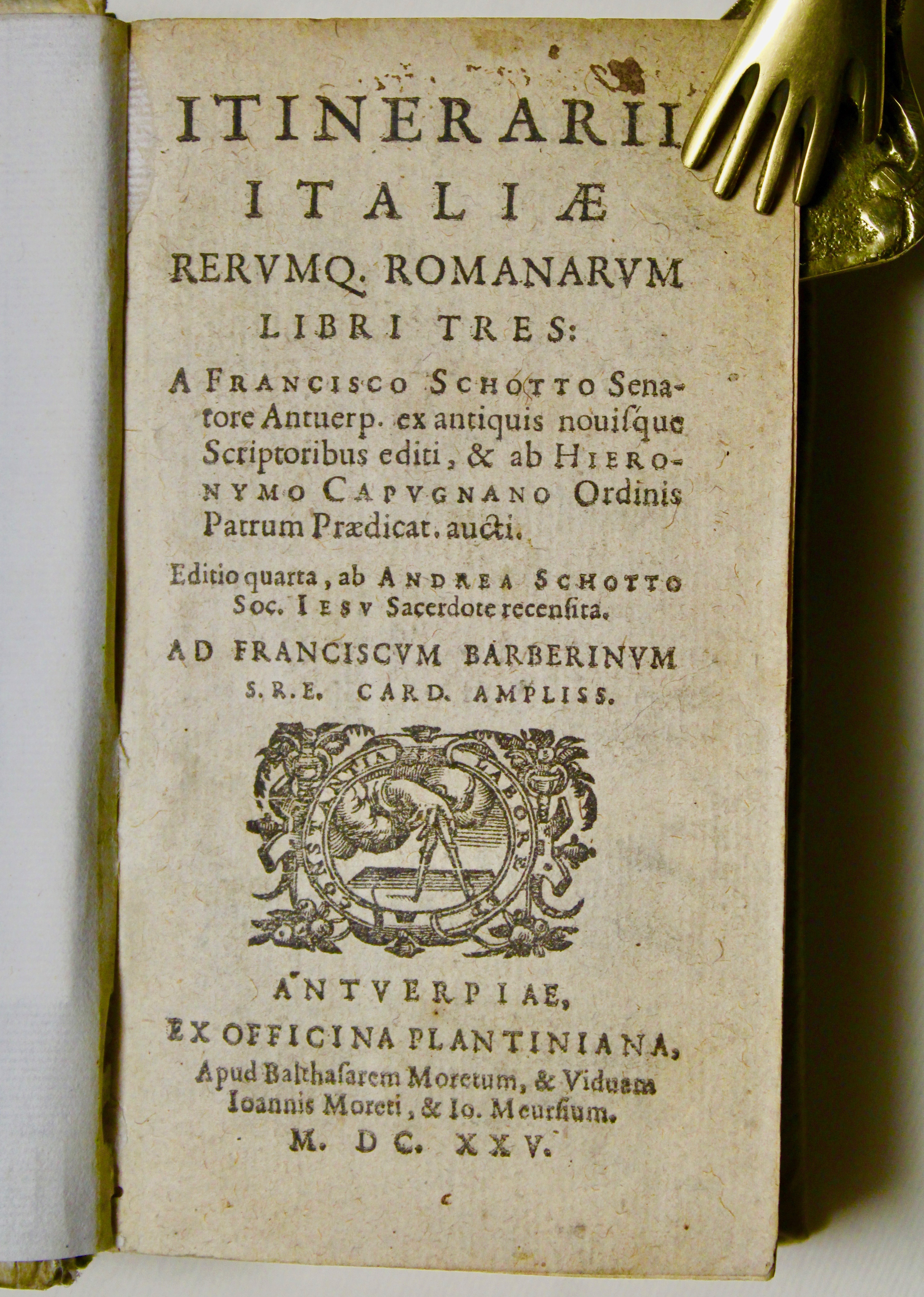 Itinerarii Italiae rerumq. Romanarum libri tres: A Francisco Schotto senatore …