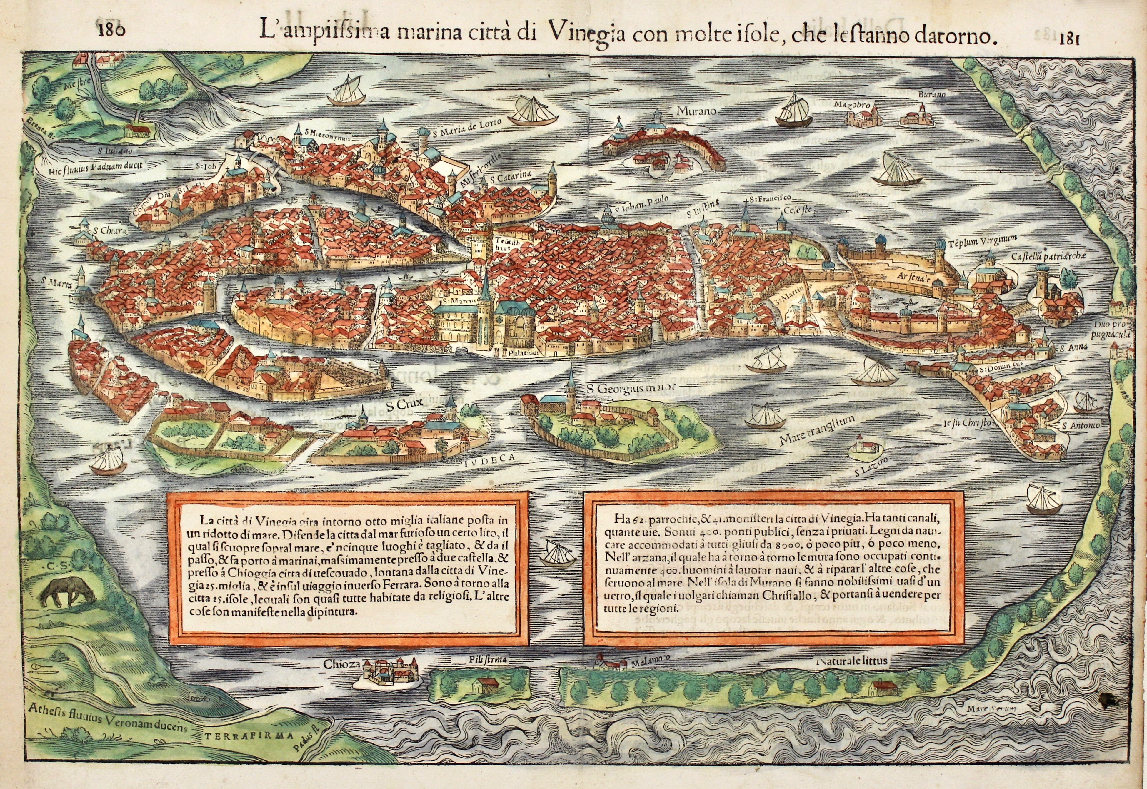 L'ampiissima marina città di Vinegia con molte isole, che le …