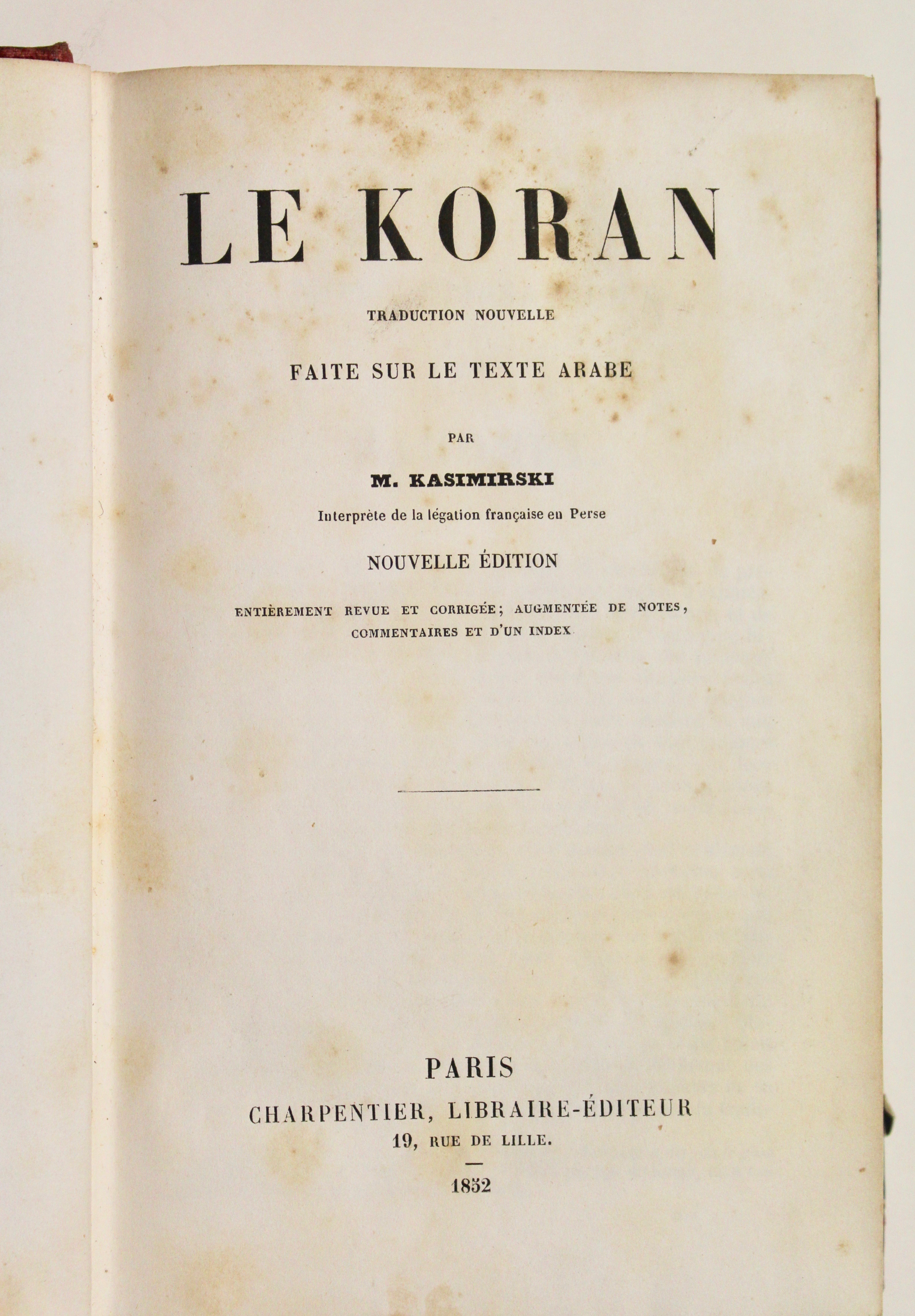 Le Koran. Traduction nouvelle faite sur le texte arabe par …