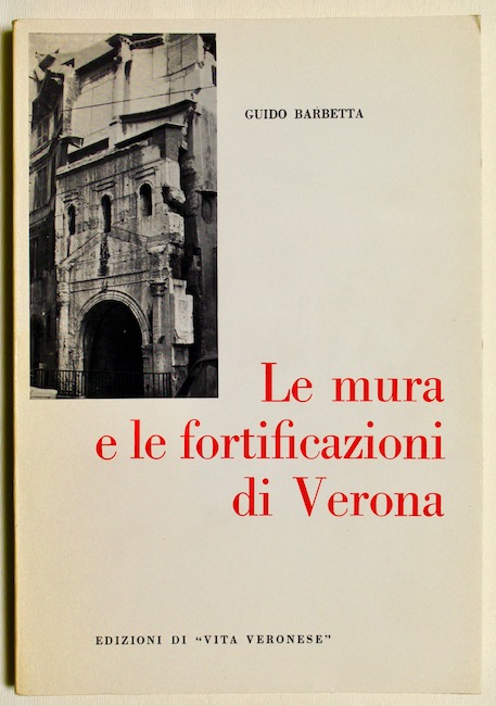 Le mura e le fortificazioni di Verona