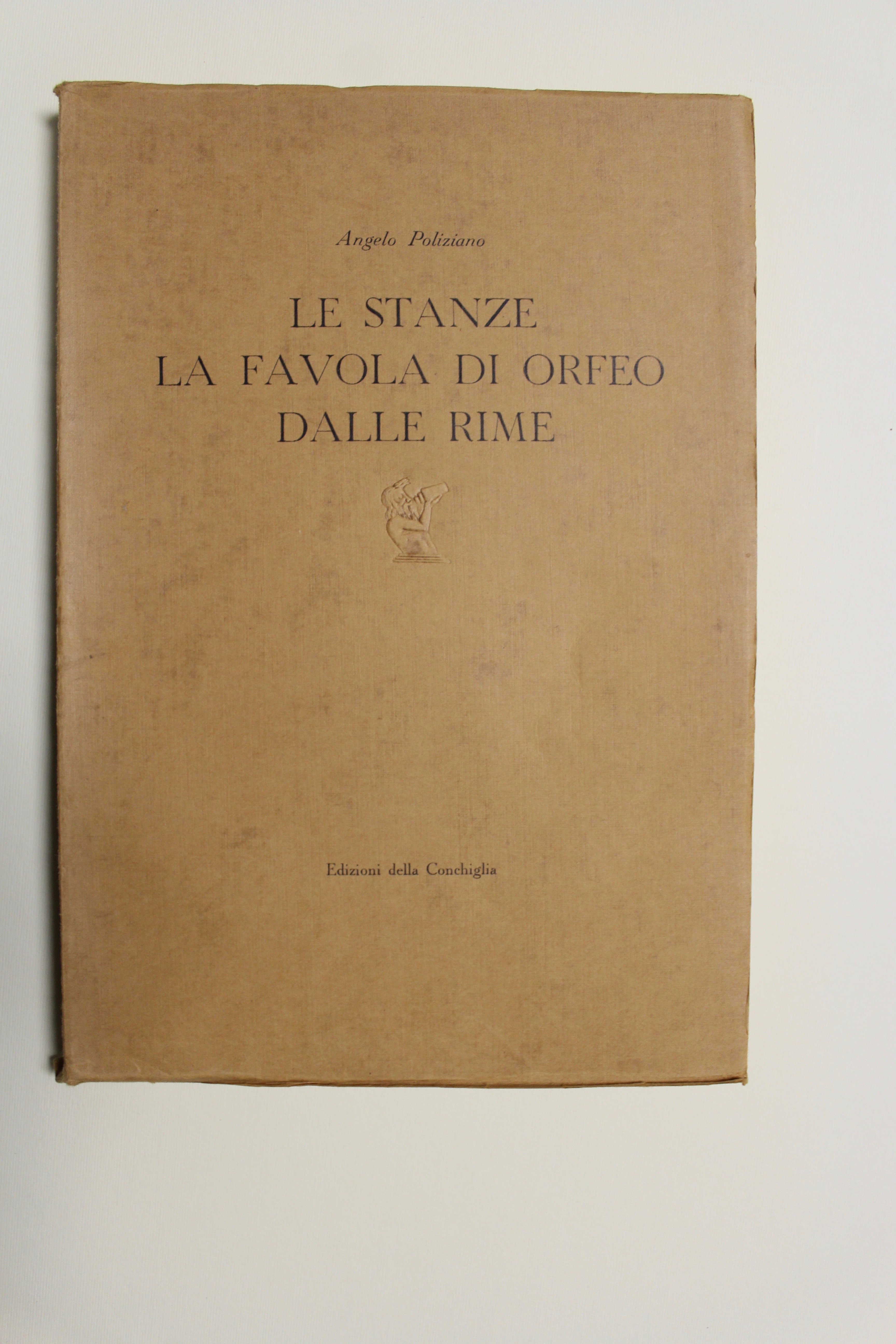 Le Stanze. La favola di Orfeo. Dalle Rime