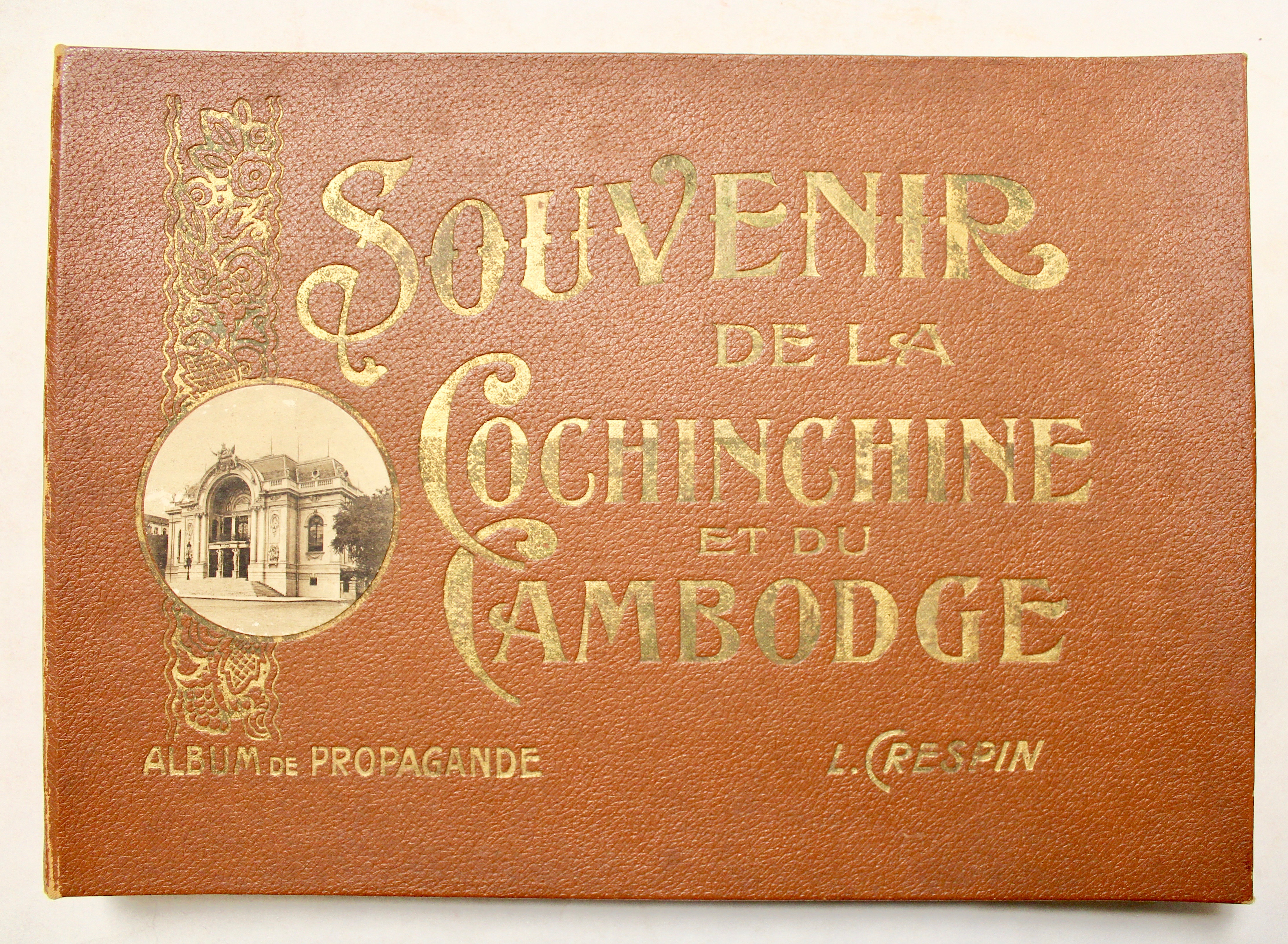 SOUVENIR DE LA COCHINCHINE ET DU CAMBODGE Album de propagande …
