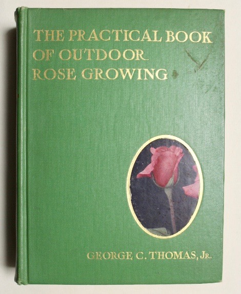 The practical book of outdoor rose growing for the home …