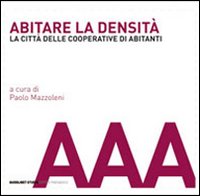 Abitare la densità. La città delle cooperative di abitanti