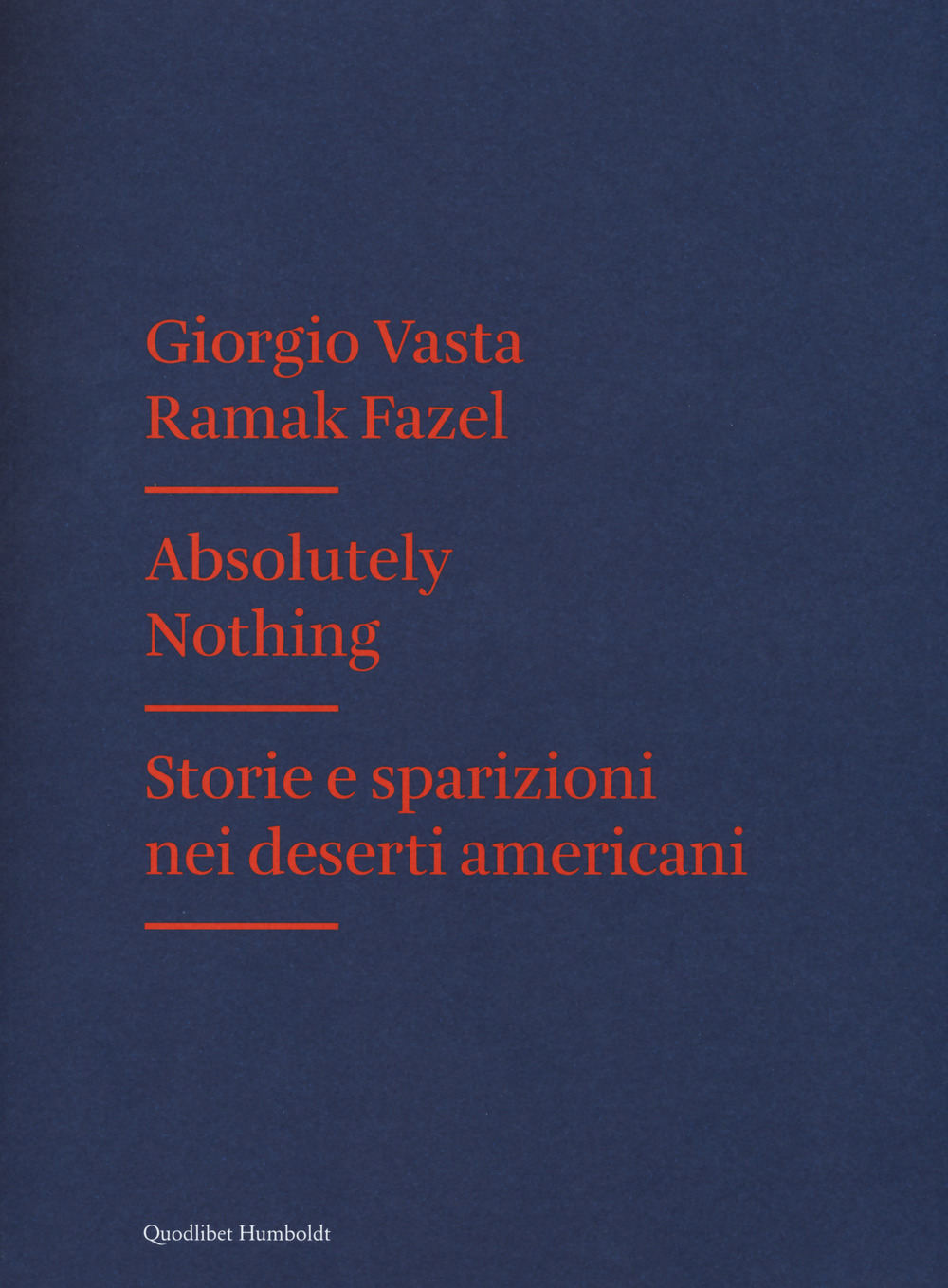 Absolutely nothing. Storie e sparizioni nei deserti americani