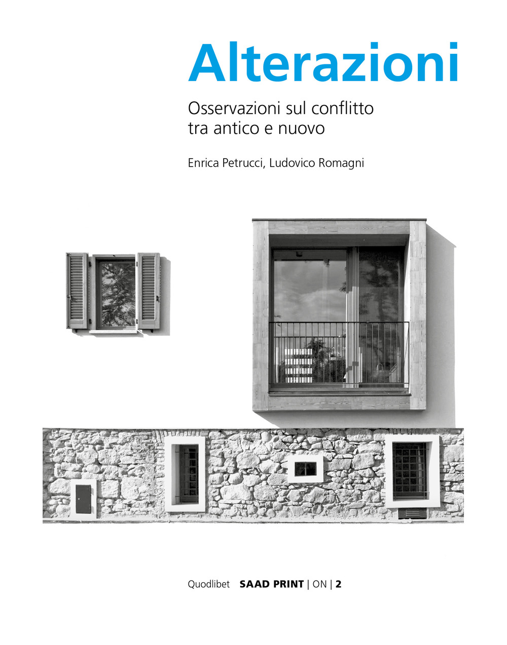 Alterazioni. Osservazioni sul conflitto tra antico e nuovo