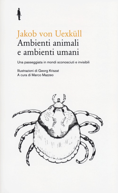 Ambienti animali e ambienti umani. Una passeggiata in mondi sconosciuti …