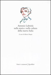 Antonio Labriola nella storia e nella cultura della nuova Italia