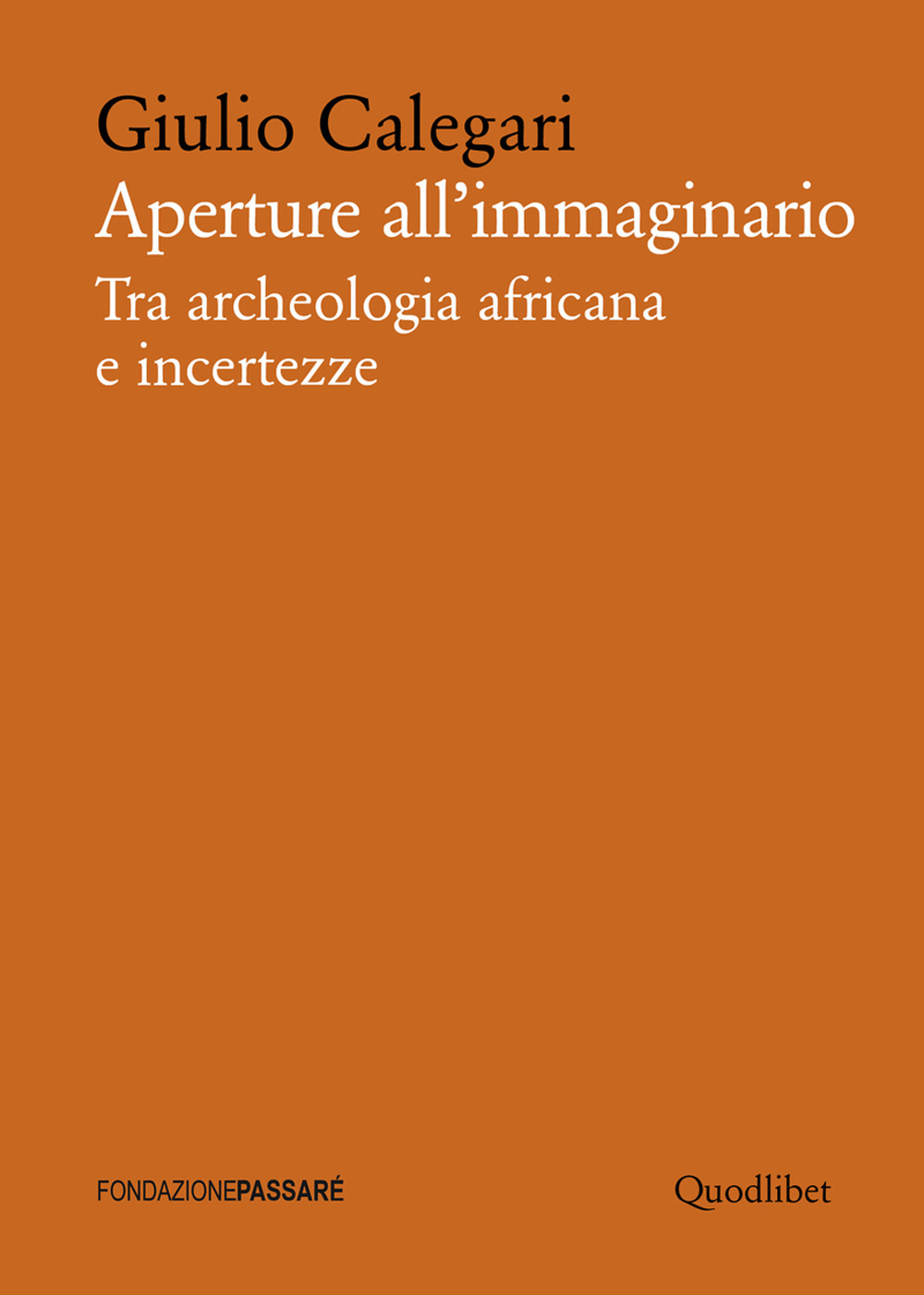 Aperture all'immaginario. Tra archeologia africana e incertezze