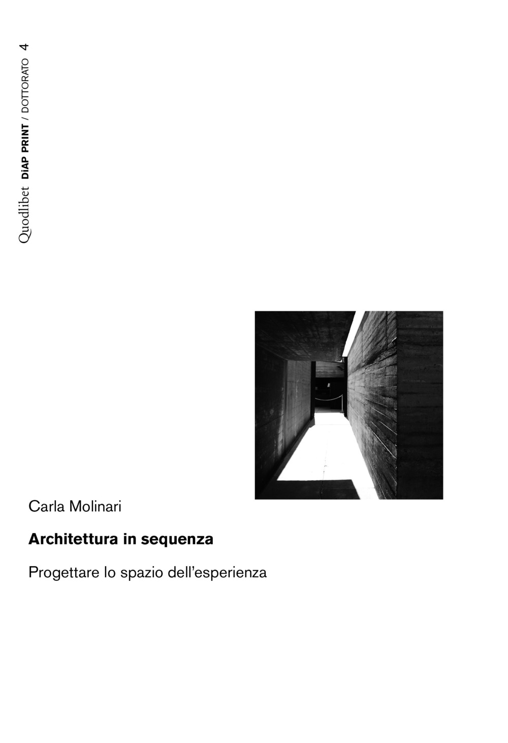 Architettura in sequenza. Progettare lo spazio dell'esperienza