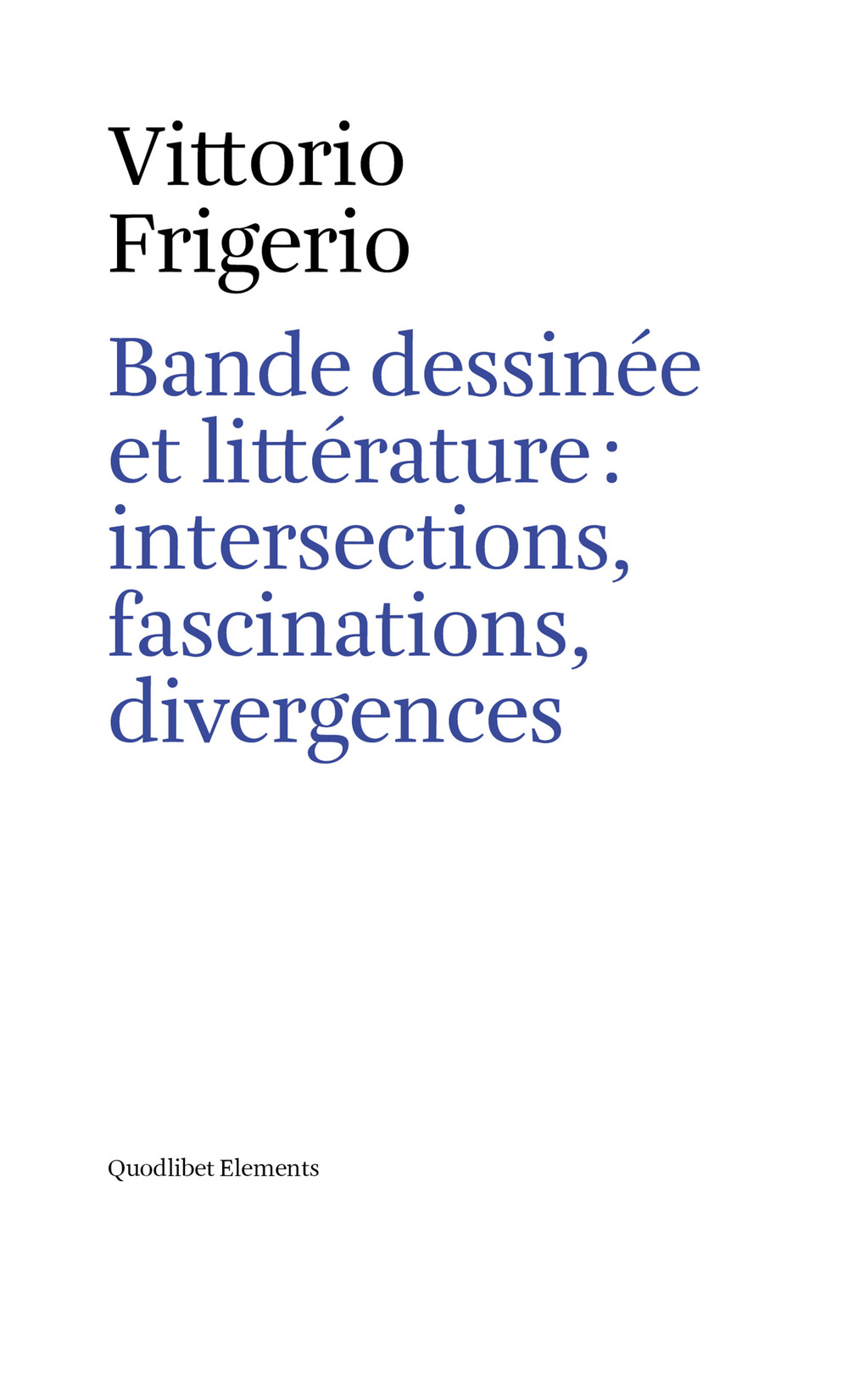 Bande dessinée et littérature: intersections, fascinations, divergences