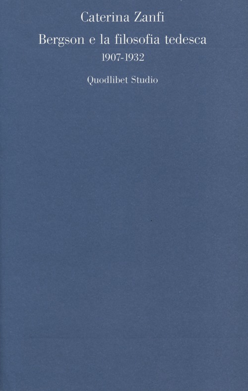 Bergson e la filosofia tedesca 1907-1932