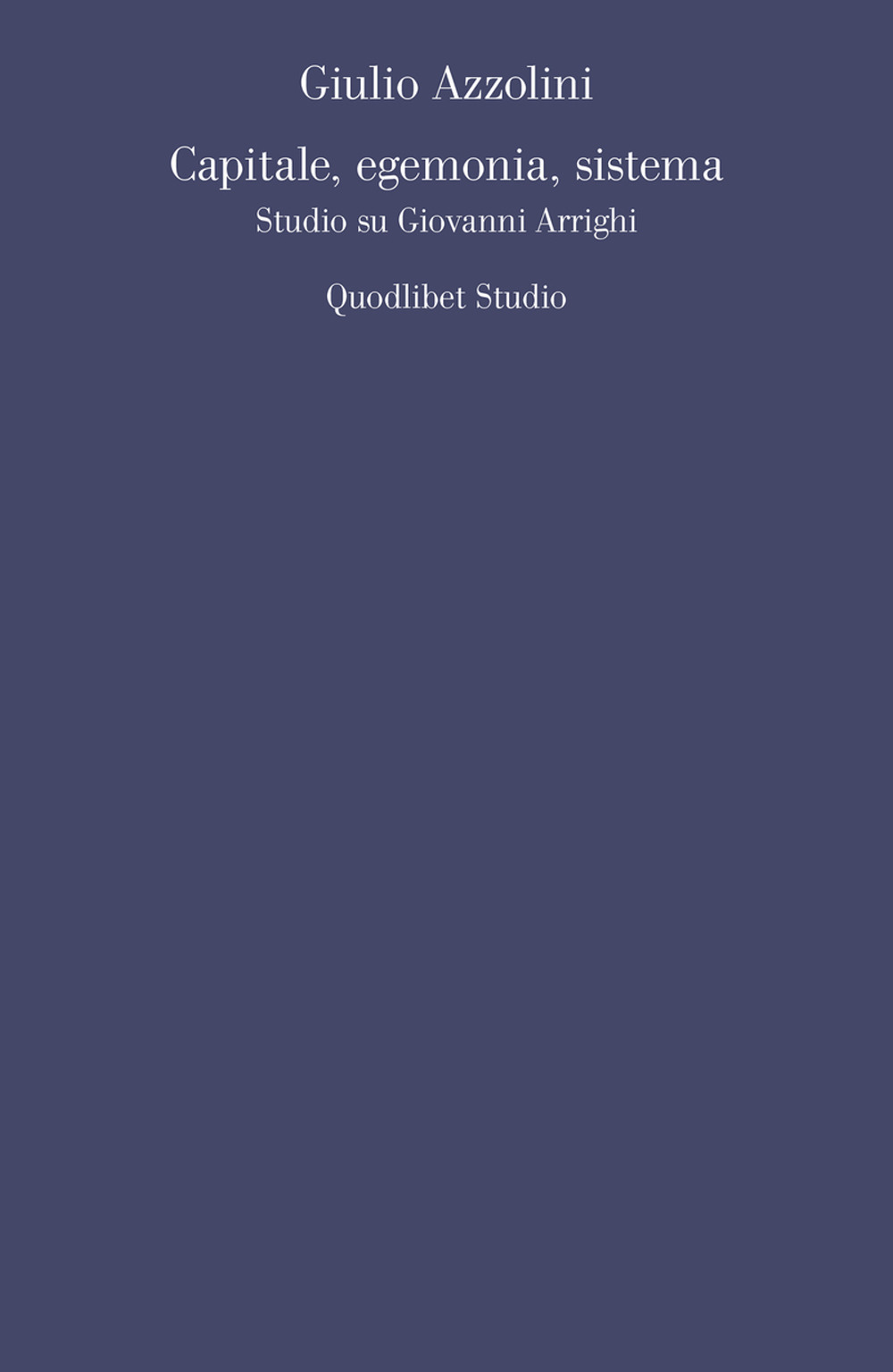 Capitale, egemonia, sistema. Studio su Giovanni Arrighi
