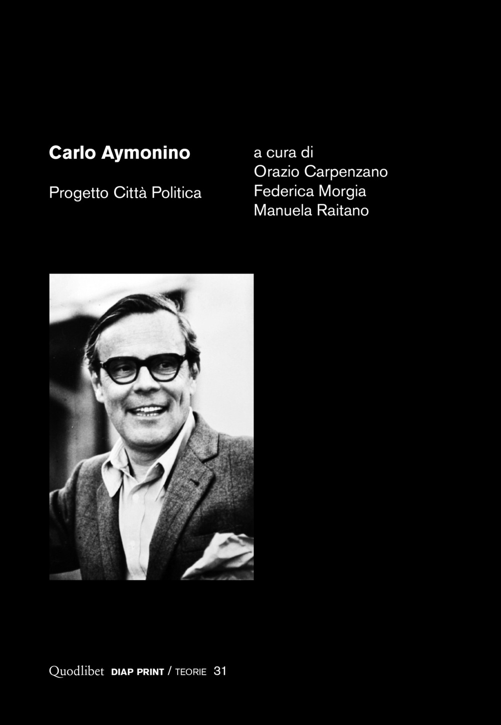 Carlo Aymonino. Progetto città politica